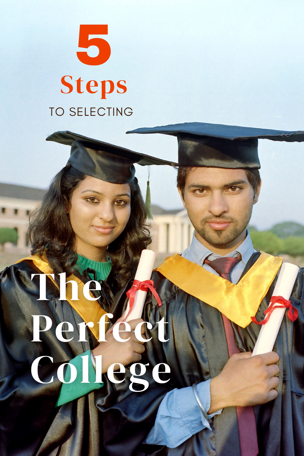 5 Steps To Selecting The Perfect College